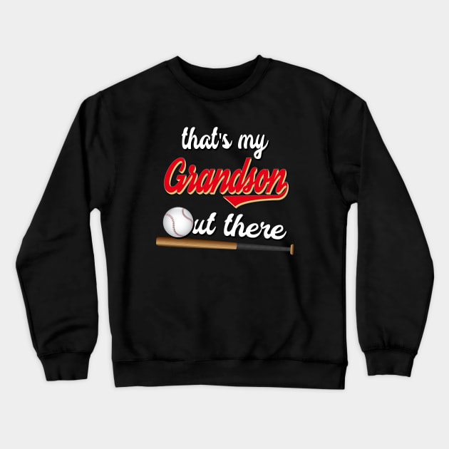 That's My Grandson Out There proud grandma baseball granny Crewneck Sweatshirt by Marcekdesign
